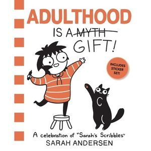 Adulthood Is a Gift!: A Celebration of Sarah's Scribbles Volume 5 -- Sarah Ander